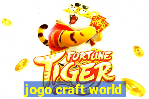 jogo craft world